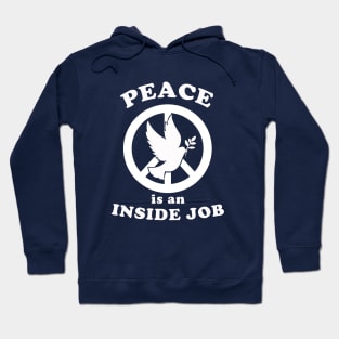 Peace Is An Inside Job Hoodie